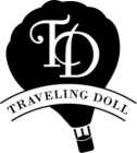 TD TRAVELING DOLL