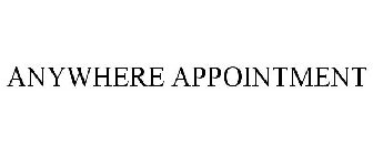 ANYWHERE APPOINTMENT