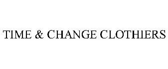 TIME & CHANGE CLOTHIERS