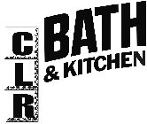 CLR BATH & KITCHEN