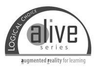 LOGICAL CHOICE ALIVE SERIES AUGMENTED REALITY FOR LEARNING