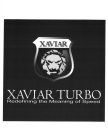 XAVIAR XAVIAR TURBO REDEFINING THE MEANI