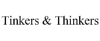 TINKERS & THINKERS