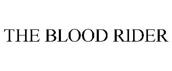 THE BLOOD RIDER