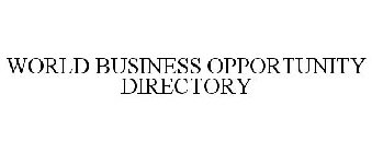 WORLD BUSINESS OPPORTUNITY DIRECTORY