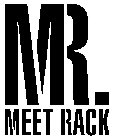 MR. MEET RACK