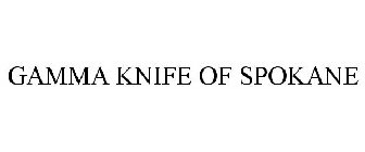 GAMMA KNIFE OF SPOKANE