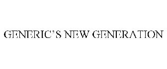GENERIC'S NEW GENERATION