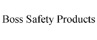 BOSS SAFETY PRODUCTS
