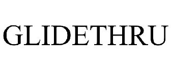 GLIDETHRU