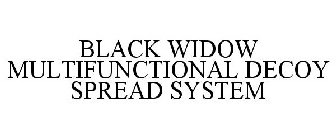 BLACK WIDOW MULTIFUNCTIONAL DECOY SPREAD SYSTEM