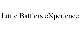 LITTLE BATTLERS EXPERIENCE