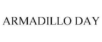 ARMADILLO DAY