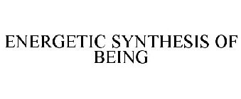 ENERGETIC SYNTHESIS OF BEING