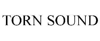 TORN SOUND