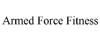ARMED FORCE FITNESS