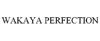 WAKAYA PERFECTION