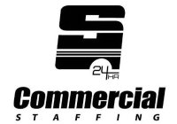 S 24 HR COMMERCIAL STAFFING