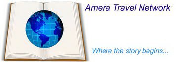 AMERA TRAVEL NETWORK WHERE THE STORY BEGINS...