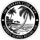 THE WAKAYA CLUB & SPA PRIVATE ISLAND RESORT, FIJI