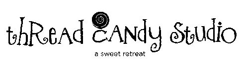 THREAD CANDY STUDIO A SWEET RETREAT