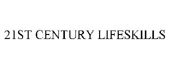 21ST CENTURY LIFESKILLS