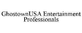 GHOSTOWNUSA ENTERTAINMENT PROFESSIONALS