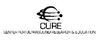 C CURE CENTER FOR ULTRASOUND RESEARCH &EDUCATION