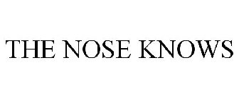 THE NOSE KNOWS