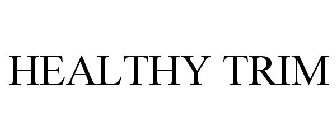 HEALTHY TRIM