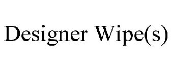 DESIGNER WIPE(S)