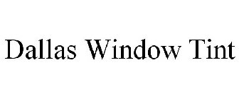 DALLAS WINDOW TINT
