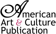AMERICAN ART & CULTURE PUBLICATION