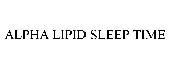 ALPHA LIPID SLEEP TIME