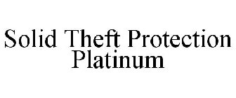 SOLID THEFT PROTECTION PLATINUM