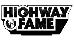 HIGHWAY TO FAME