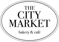 THE CITY MARKET BAKERY & CAFÉ