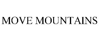 MOVE MOUNTAINS