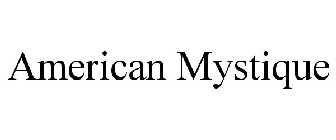 AMERICAN MYSTIQUE