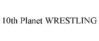 10TH PLANET WRESTLING