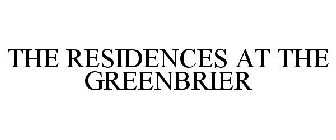 THE RESIDENCES AT THE GREENBRIER