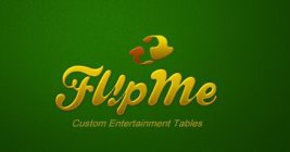 FLIP ME CUSTOM ENTERTAINMENT TABLES