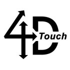 4 D TOUCH
