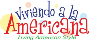 VIVIENDO A LA AMERICANA LIVING AMERICANSTYLE