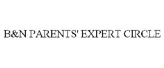 B&N PARENTS' EXPERT CIRCLE