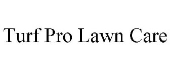 TURF PRO LAWN CARE