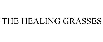 THE HEALING GRASSES