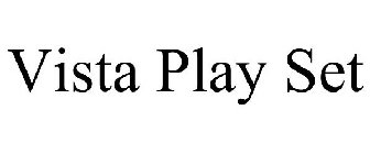 VISTA PLAY SET