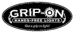 GRIP-ON HANDS-FREE LIGHTS GET A GRIP ON LIGHT!
