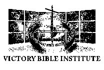 VBI VICTORY FAM LY CHURCH VICTORY BIBLE INSTITUTE VICTORY BIBLE INSTITUTE